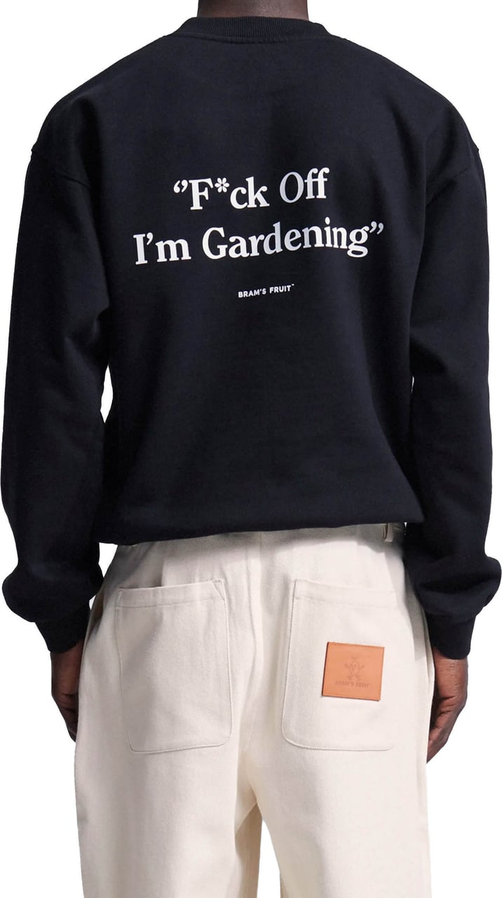 Bram's Fruit “F*ck Off I'm Gardening” Crewneck - Black Zwart