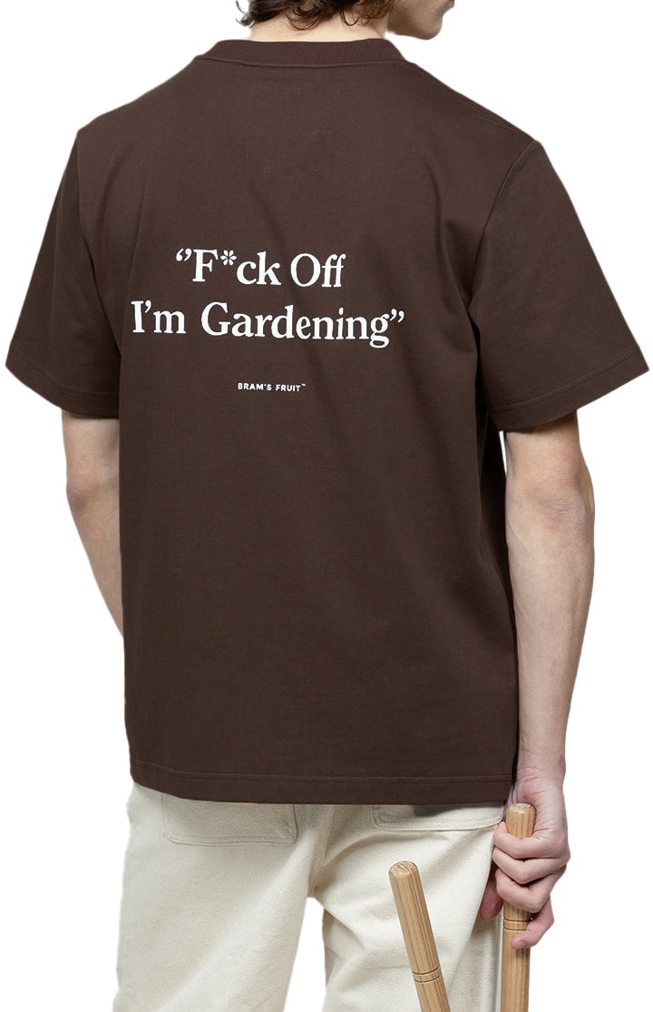 Bram's Fruit F*ck Off I'm Gardening T-shirt - Brown Bruin