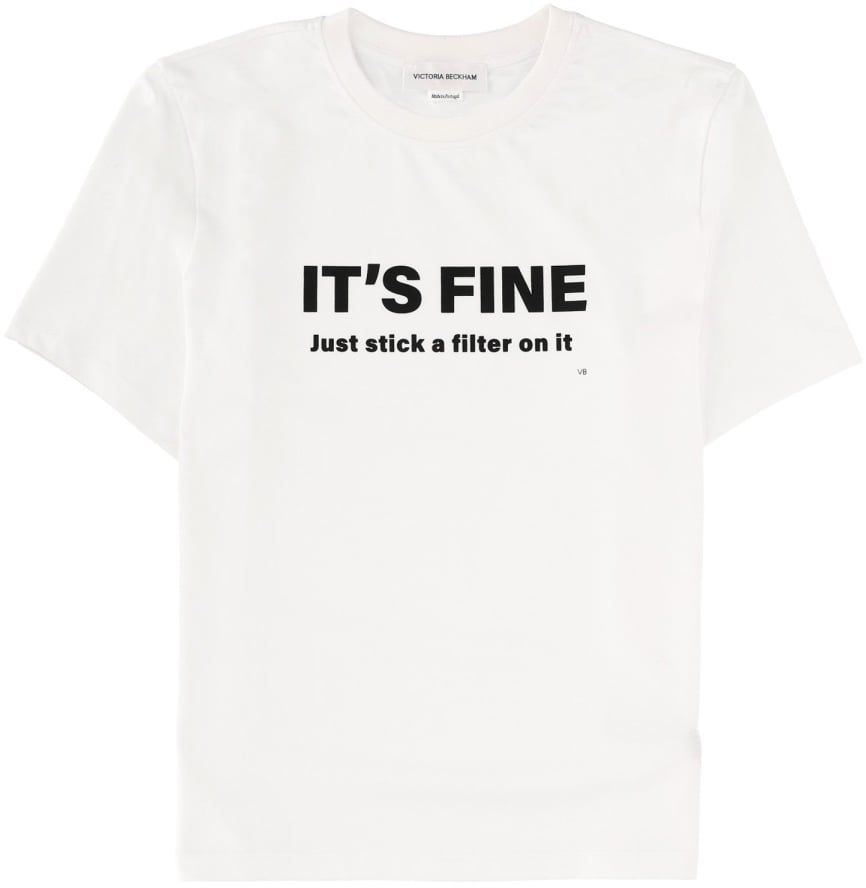 Victoria Beckham "ITS FINE, JUST STICK A FILTER ON IT" T-SHIRT Wit